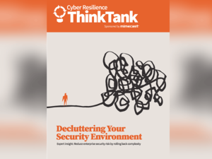 Mimecast Releases Latest eBook ‘Decluttering Your Security Environment’ from Cyber Resilience Think Tank