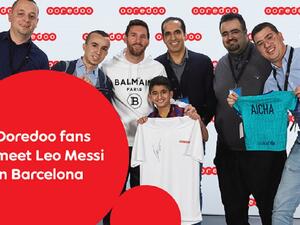 Ooredoo تقيم فعالية خاصة للمشجعين لمقابلة السفير العالمي لعلامتها التجارية ليو ميسي في برشلونة