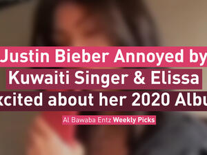 Justin Bieber Annoyed by Kuwaiti Singer & Elissa Excited about her 2020 Album