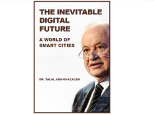 The Consortium for Sustainable Urbanization Praises Abu-Ghazaleh for His New Book “the Inevitable Digital Future”