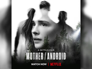 Netflix, beIN’s MIRAMAX, Release “Mother/Android” Globally