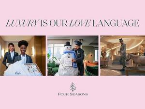 Luxury Is Our Love Language: Four Seasons Re-Launches Brand with Vibrant and Fresh Perspective on the Luxury Experience