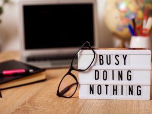 Busy doing Nothing