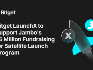 Bitget LaunchX to Support Jambo’s $5 Million Fundraising for Satellite Launch Program