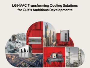 LG HVAC: Transforming Cooling Solutions for Gulf's Ambitious Developments