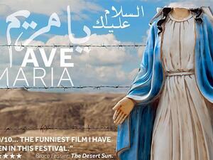 Ave Maria is a movie by Basil Khalil. (Huffington Post)