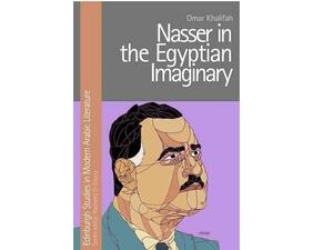أستاذ بجامعة جورجتاون يستكشف إرث عبد الناصر في كتاب جديد