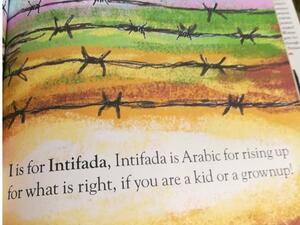“I is for Intifada, Intifada is Arabic for rising up for what is right, if you are a kid or grownup!” (Twitter)