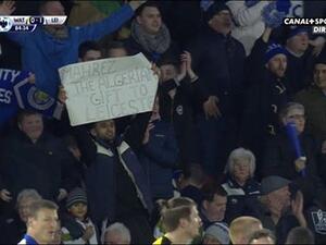 لافتة رائعة من انصار ليستر رياض محرز هو هدية الجزائر لليستر