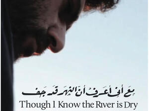 "Though I Know the River Is Dry" won the award for Best Short Film from the Arab World. (Image: Facebook)