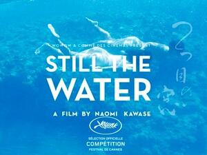 Still The Water is directed by Naomi Kawase. (Theupcoming.co.uk)