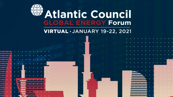 The 2021 Global Energy Forum: Foreseeing the Post-Pandemic World in a Virtual Convention