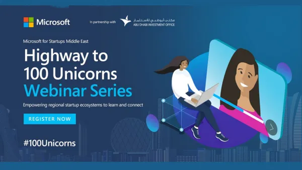 مايكروسوفت بالشراكة مع مكتب أبوظبي للاستثمار تطلق مؤتمرها "''Highway to 100 Unicorns للشركات الناشئة بهدف تمكين منظومة هذا القطاع في دولة الإمارات
