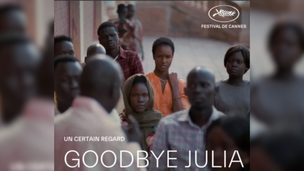 "Goodbye Julia": 1st Sudanese film at Cannes