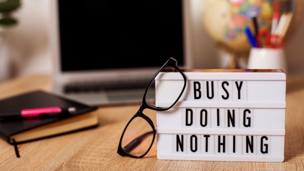 Busy doing Nothing