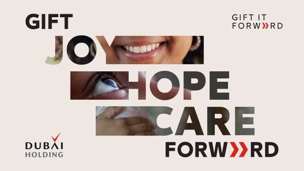 Dubai Holding's Gift It Forward. Dubai Holding's ‘Gift It Forward’ returns after impacting over 10,500 beneficiaries last year