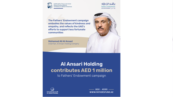 Al Ansari Holding contributes AED 1 million to Fathers’ Endowment campaign Al Ansari Holding contributes AED 1 million to Fathers’ Endowment campaign
