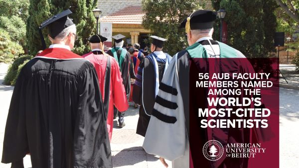 56 AUB Faculty Members Among the World’s Most-Cited Scientists