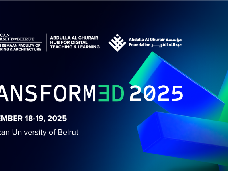 The Abdulla Al Ghurair Hub for Digital Teaching and Learning at AUB to Hold TransformED 2025 Regional Summit