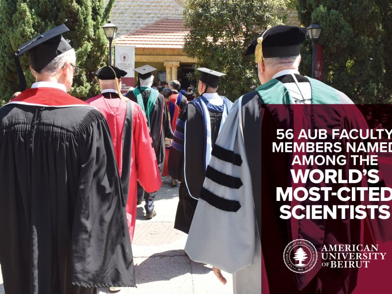 56 AUB Faculty Members Among the World’s Most-Cited Scientists