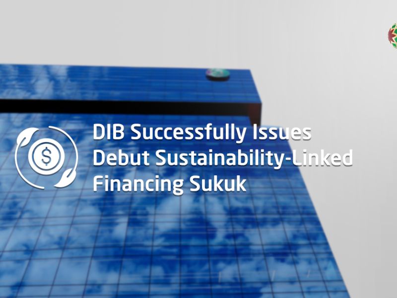 DIB Successfully Issues Debut Sustainability-Linked Financing Sukuk