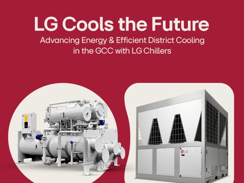 LG Cools the Future: Advancing Energy – Efficient District Cooling in the Gcc With Lg Chillers 