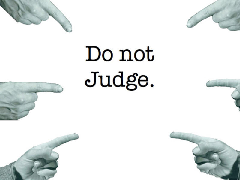do not judge