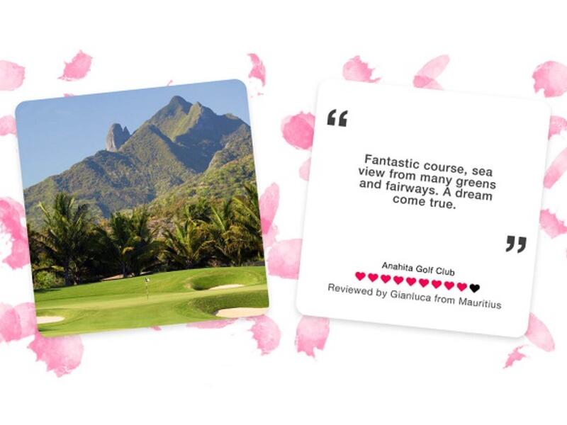 The Most Loved Course in Mauritius is: Anahita Golf Club.
Situated on the east coast of Mauritius, Anahita Golf Club is a tropical sanctuary offering golfers
the world’s most beautiful finish. Ernie Els designed the course to preserve the natural beauty of
the coastline, the rocky outcrops, and the views of the mountain.