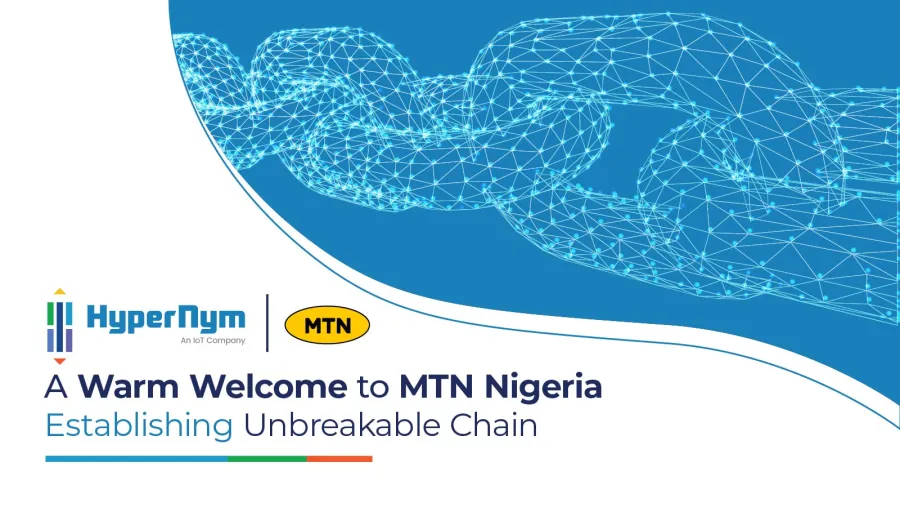 MTN Nigeria Signs up for HyperNym's IoT Platform "HyperNET" to expand their IoT offerings in Nigeria Market