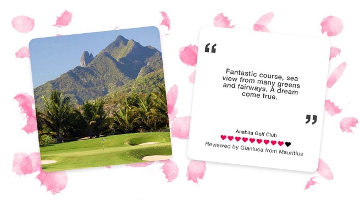 The Most Loved Course in Mauritius is: Anahita Golf Club.
Situated on the east coast of Mauritius, Anahita Golf Club is a tropical sanctuary offering golfers
the world’s most beautiful finish. Ernie Els designed the course to preserve the natural beauty of
the coastline, the rocky outcrops, and the views of the mountain.