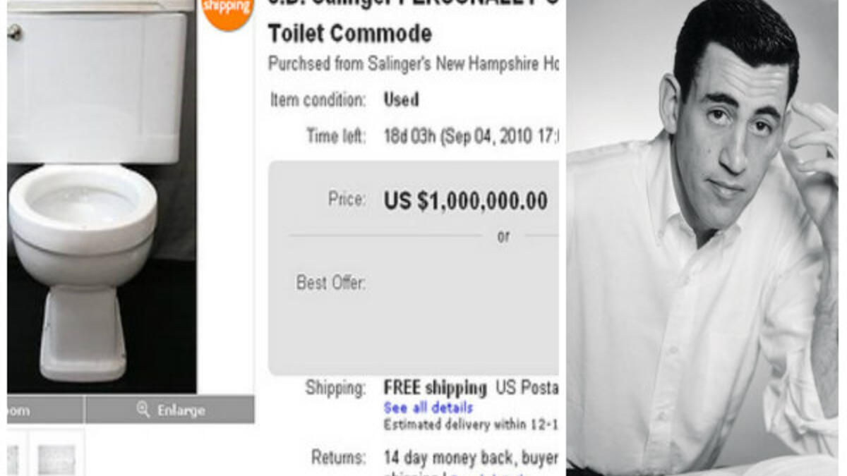 عام 2010 ، تم بيع مرحاض مملوك للأديب والروائي الأمريكي "جيروم ديفيد سالينجر" مقابل مليون دولار أمريكي.