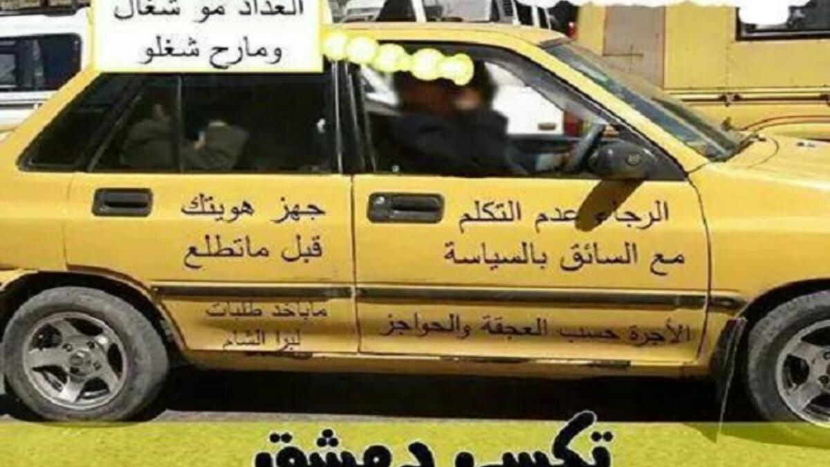 بسبب الأوضاع الأمنية والاقتصادية في سورية، أصبح ركوب سيارة الأجرة من الأمور التعجيزية لكثيرة المحاذير التي يضعها السائقين، ولا تعجب اذا ضلب أحد السائقين منك سيرتك الذاتية والمهنية وخلفيتك السياسية قبل أن يرضى بايصالك!