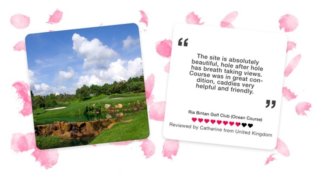 The Most Loved Course in Bintain Island: Ria Bintan Golf Club(Ocean Course)
Set among white beaches, crystal clear waters, and dreamy tropical forests, it is no wonder that
Ria Bintan Golf Club is rated highly amongst players. Designed by the golfing legend Gary
Player, the unique environment of the course makes golfers fall in love every time.