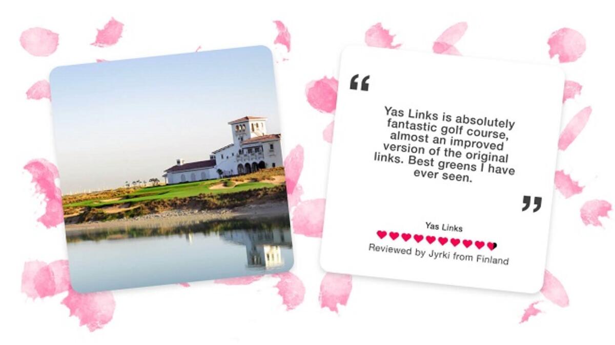 The Most Loved Course in Abu Dhabi is Yas Links.
It comes as no surprise that the UAE’s first true Links course is a favorite amongst golfers. With
remarkable surroundings, Yas Links is an investment in leisure, people, nature, and the
environment.