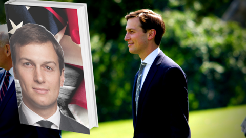 The Kushner Book On How Jared Was The Trump Era's Hero Will Come Out Soon