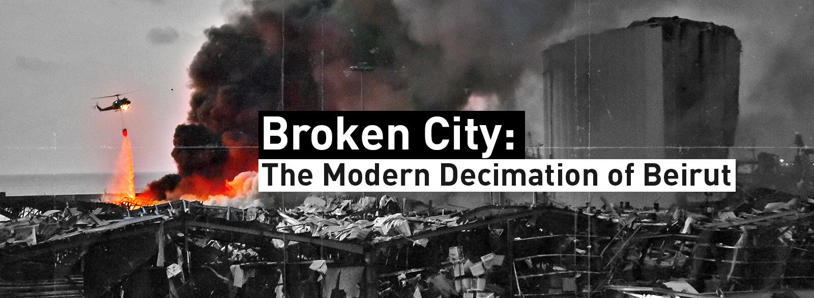 Broken City: The Modern Decimation of Beirut